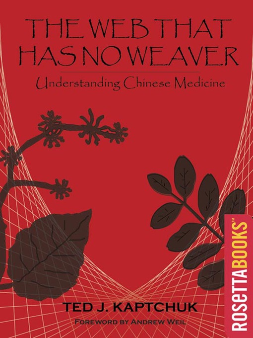 Title details for The Web Has No Weaver by Ted Kaptchuk - Available